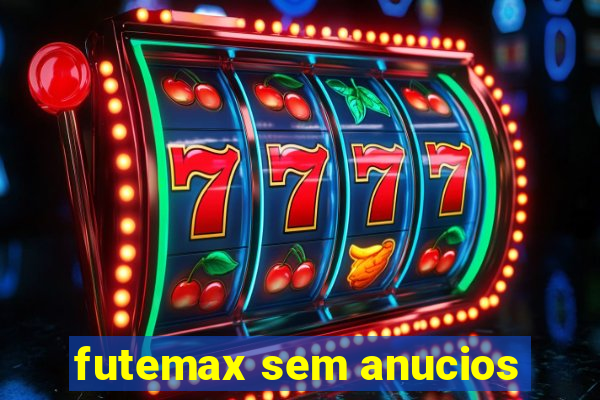 futemax sem anucios